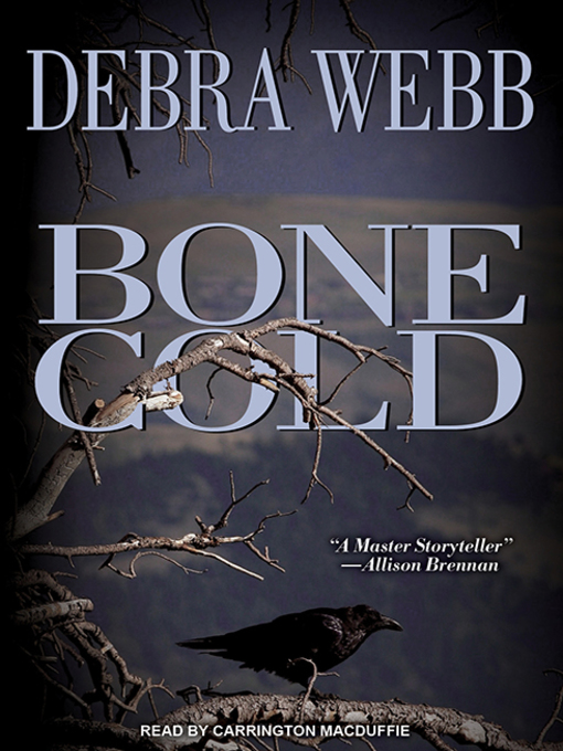 Title details for Bone Cold by Debra Webb - Available